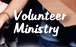 Volunteer Ministry